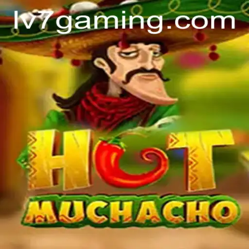 Unveiling HotMuchacho: A Thrilling Adventure in the World of LV7.GAME