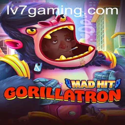 MadHitGorillatron: Discover the Thrills of LV7.GAME's Latest Adventure